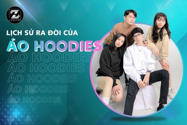 LỊCH SỬ RA ĐỜI CỦA ÁO HOODIES